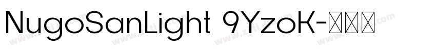 NugoSanLight 9YzoK字体转换 NugoSanLight 9YzoK字体转换